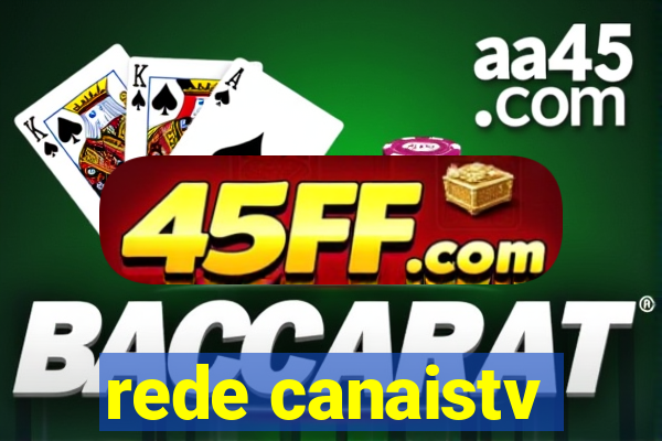 rede canaistv